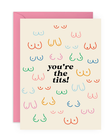 You're the Tits Greeting Card