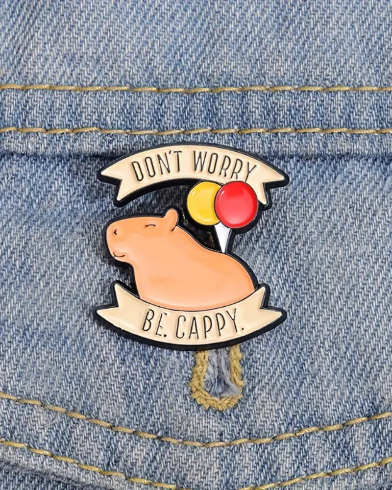 Don't Worry Be Cappy Capybara Enamel Pin Badge