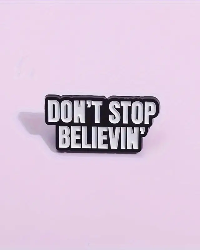 Don't Stop Believin' Enamel Pin Badge