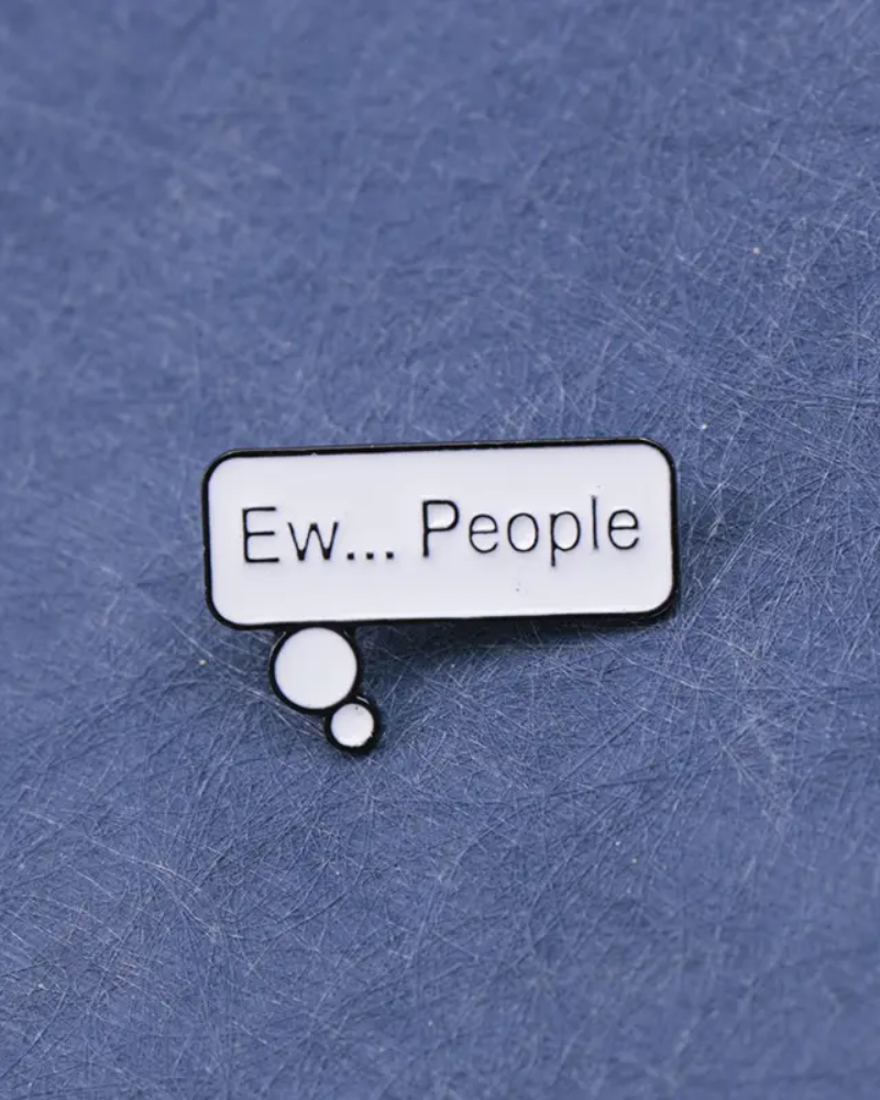 Ew... People Enamel Pin Badge