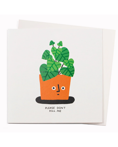 Please Don't Kill Me Greeting Card