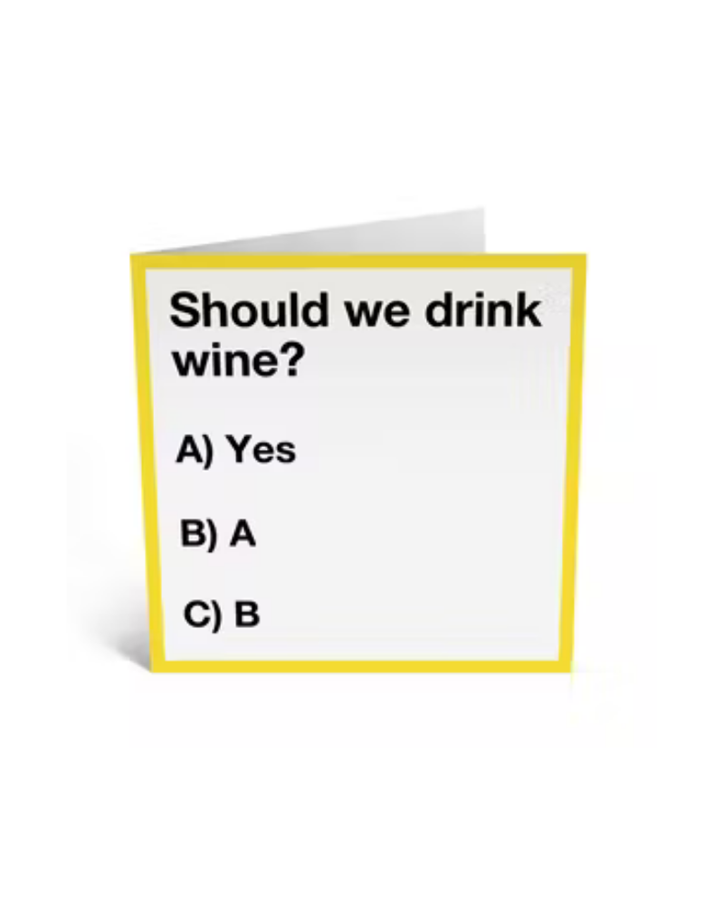 Should We Drink Wine? Greeting Card