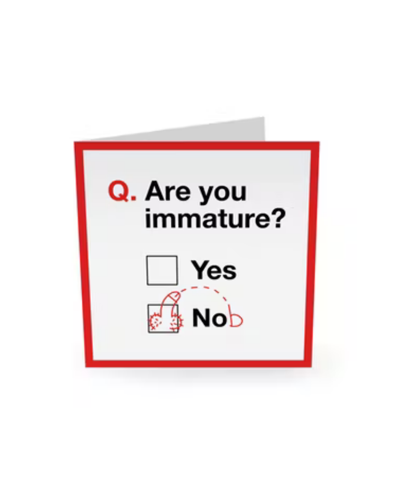 Are You Immature Card